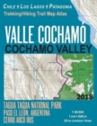 Image for Valle Cochamo Cochamo Valley Trekking/Hiking Trail Map Atlas Tagua Tagua National Park Paso El Leon, Argentina Cerro Arco Iris Chile Los Lagos Patagonia 1