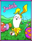 Image for Judith : Personalized Easter Coloring Book for Kids, Ima Gonna Color My Happy Easter, Easter Gifts for Girls, Easter Basket Stuffers for Children