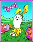 Image for Tyrell : Personalized Easter Coloring Book for Kids, Ima Gonna Color My Happy Easter, Easter Gifts for Boys, Easter Basket Stuffers for Children
