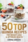 Image for 50 Top Quinoa Recipes : For Weight Loss and Optimum Health