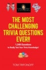 Image for The Most Challenging Trivia Questions Ever!!