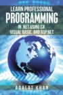 Image for Learn Professional Programming in .Net Using C#, Visual Basic, and Asp.Net