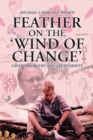Image for Feather On The &#39;Wind Of Change&#39; Safaris, Surgery And Stentgrafts