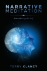 Image for Narrative Meditation : Remembering the Self