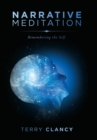 Image for Narrative Meditation : Remembering the Self