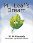 Image for Mr. Leaf&#39;s Dream: If Mr. Leaf Can Do It, Why Can&#39;t You?