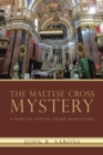 Image for The Maltese Cross Mystery : A Martin Taylor Crime Adventure