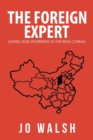 Image for The Foreign Expert : Living and Working in the Real China!