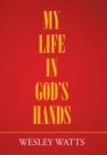 Image for My Life in God&#39;S Hands
