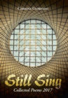 Image for Still Sing : Collected Poems 2017