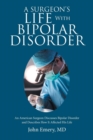 Image for A Surgeon&#39;s Life with Bipolar Disorder