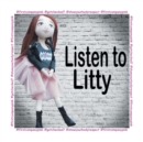 Image for Listen to Litty . . .