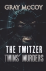 Image for Twitzer Twins&#39; Murders
