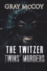 Image for The Twitzer Twins&#39; Murders