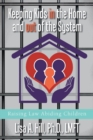 Image for Keeping Kids in the Home and out of the System