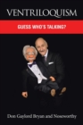 Image for Ventriloquism : Guess Who&#39;S Talking?