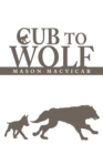 Image for Cub to Wolf