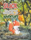 Image for Slick and Jack&#39;S Adventure