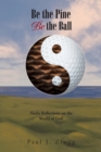 Image for Be the Pine, Be the Ball