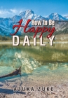 Image for How to Be Happy Daily