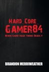 Image for Hard_Core_Gamer84 : When Game Rage Turns Deadly