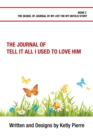 Image for The Journal of Tell It All I Used to Love Him