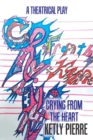 Image for Crying from the Heart : Theatrical Play