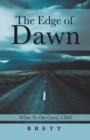Image for Edge of Dawn: When No One Cared, I Did!