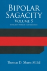 Image for Bipolar Sagacity Volume 5 : Integrity Versus Faithlessness