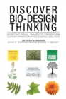 Image for Discover Bio-Design Thinking : Adopting Visual Images to Transform Our Information Processing Abilities