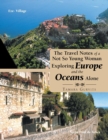 Image for The Travel Notes of a Not so Young Woman Exploring Europe and the Oceans Alone