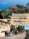 Image for The Travel Notes of a Not so Young Woman Exploring Europe and the Oceans Alone