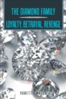 Image for The Diamond Family : Loyalty, Betrayal, Revenge