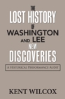 Image for The Lost History of Washington and Lee : New Discoveries: A Historical Performance Audit