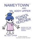 Image for Nameytown and Ms. Addy Upper the School Math Teacher
