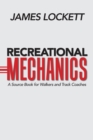 Image for Recreational Mechanics : A Source Book for Walkers and Track Coaches