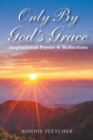 Image for Only by God&#39;S Grace