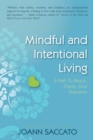 Image for Mindful and Intentional Living : A Path to Peace, Clarity, and Freedom