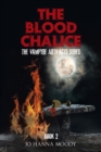 Image for The Blood Chalice : The Vampyre Artifacts Series