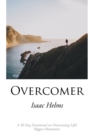 Image for Overcomer : A 30 Day Devotional on Overcoming Life&#39;S Biggest Mountains