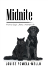 Image for Midnite : From a Dog&#39;s Life to a Human Life
