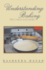 Image for Understanding Baking : Pies, Tarts, Cakes and More