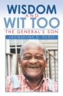 Image for Wisdom and Wit Too : The General&#39;S Son