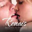 Image for Poetical Renais : Dare to Arouse Your Sense of Desire