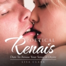 Image for Poetical Renais: Dare to Arouse Your Sense of Desire