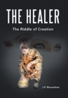 Image for The Healer : The Riddle of Creation