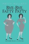 Image for Bye-Bye, Fatty Patty