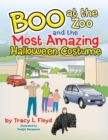 Image for Boo at the Zoo and the Most Amazing Halloween Costume