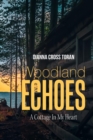 Image for Woodland Echoes : A Cottage in My Heart