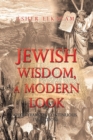 Image for Jewish Wisdom, a Modern Look : 7000 Years of Continuous Evolution